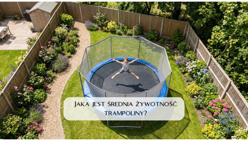 Jaka jest średnia żywotność trampoliny? Fakty, które warto znać przed zakupem